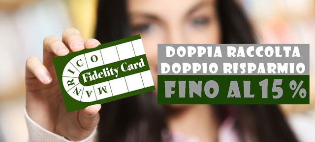 Manrico Fidelity Card e risparmi fino al 20%